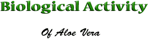Biological Activity Of Aloe Vera