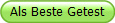 Als Beste Getest